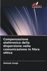 bokomslag Compensazione elettronica della dispersione nella comunicazione in fibra ottica