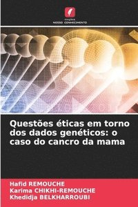 bokomslag Questões éticas em torno dos dados genéticos: o caso do cancro da mama