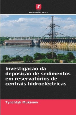 bokomslag Investigação da deposição de sedimentos em reservatórios de centrais hidroeléctricas