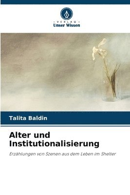 bokomslag Alter und Institutionalisierung