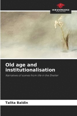 Old age and institutionalisation 1