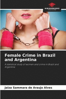 Female Crime in Brazil and Argentina 1