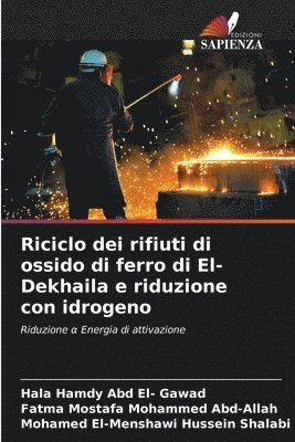 Riciclo dei rifiuti di ossido di ferro di El-Dekhaila e riduzione con idrogeno