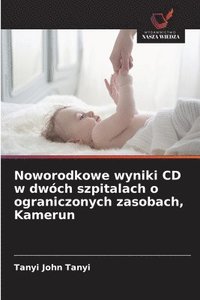 bokomslag Noworodkowe wyniki CD w dwch szpitalach o ograniczonych zasobach, Kamerun