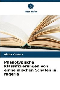 bokomslag Phänotypische Klassifizierungen von einheimischen Schafen in Nigeria