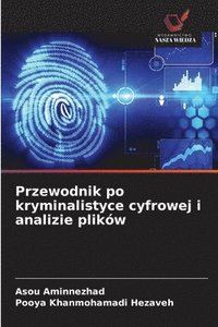 bokomslag Przewodnik po kryminalistyce cyfrowej i analizie plików