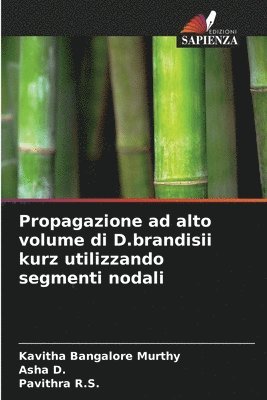 bokomslag Propagazione ad alto volume di D.brandisii kurz utilizzando segmenti nodali