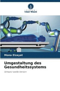 bokomslag Umgestaltung des Gesundheitssystems