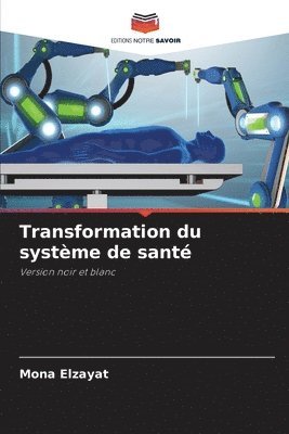 Transformation du systme de sant 1