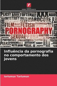 bokomslag Influência da pornografia no comportamento dos jovens