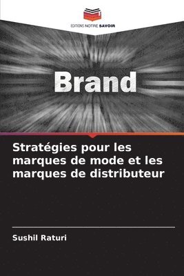 Stratgies pour les marques de mode et les marques de distributeur 1