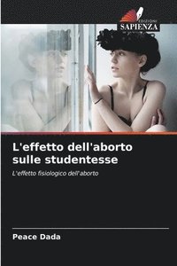 bokomslag L'effetto dell'aborto sulle studentesse