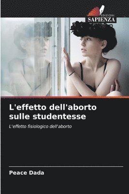 bokomslag L'effetto dell'aborto sulle studentesse