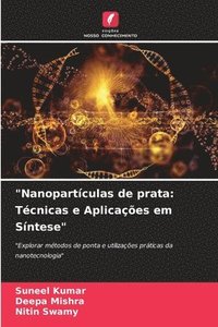 bokomslag 'Nanopartículas de prata: Técnicas e Aplicações em Síntese'