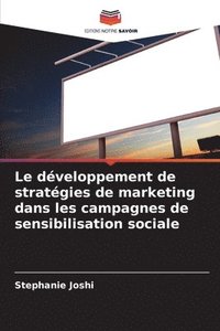 bokomslag Le développement de stratégies de marketing dans les campagnes de sensibilisation sociale