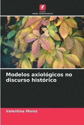 bokomslag Modelos axiológicos no discurso histórico