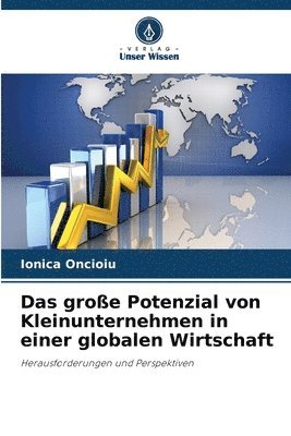 bokomslag Das groe Potenzial von Kleinunternehmen in einer globalen Wirtschaft