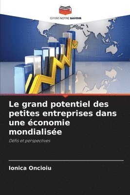 bokomslag Le grand potentiel des petites entreprises dans une conomie mondialise