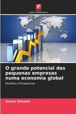 bokomslag O grande potencial das pequenas empresas numa economia global