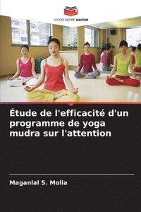 bokomslag Étude de l'efficacité d'un programme de yoga mudra sur l'attention