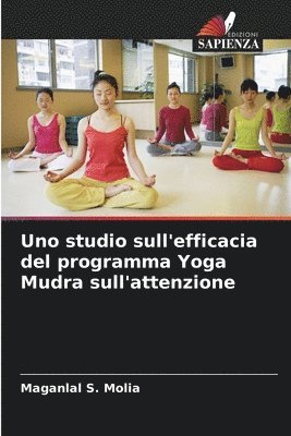 bokomslag Uno studio sull'efficacia del programma Yoga Mudra sull'attenzione