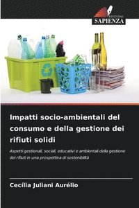 bokomslag Impatti socio-ambientali del consumo e della gestione dei rifiuti solidi