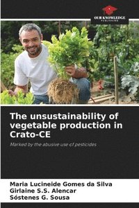 bokomslag The unsustainability of vegetable production in Crato-CE