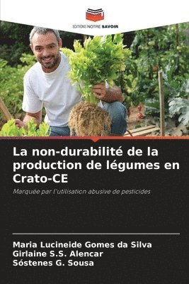 bokomslag La non-durabilit de la production de lgumes en Crato-CE