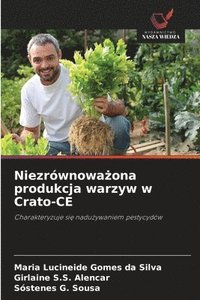 bokomslag Niezrównowa&#380;ona produkcja warzyw w Crato-CE