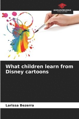 bokomslag What children learn from Disney cartoons