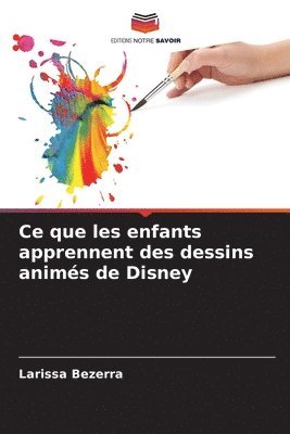 Ce que les enfants apprennent des dessins anims de Disney 1