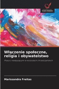 bokomslag Wl&#261;czenie spoleczne, religia i obywatelstwo