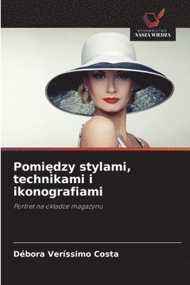 Pomiędzy stylami, technikami i ikonografiami