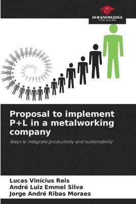 bokomslag Proposal to implement P+L in a metalworking company