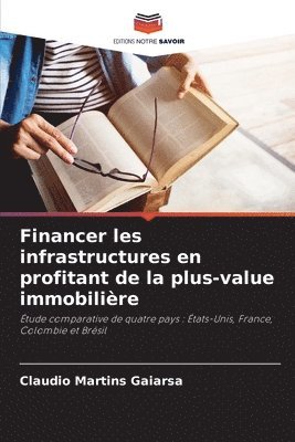 bokomslag Financer les infrastructures en profitant de la plus-value immobilire