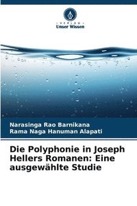 bokomslag Die Polyphonie in Joseph Hellers Romanen: Eine ausgewählte Studie