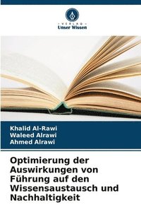 bokomslag Optimierung der Auswirkungen von Führung auf den Wissensaustausch und Nachhaltigkeit