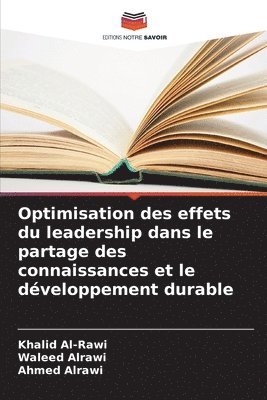 bokomslag Optimisation des effets du leadership dans le partage des connaissances et le développement durable