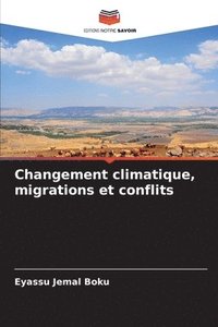 bokomslag Changement climatique, migrations et conflits