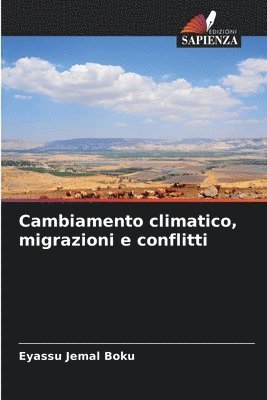 bokomslag Cambiamento climatico, migrazioni e conflitti