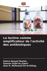 bokomslag La lectine comme amplificateur de l'activit des antibiotiques