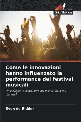 bokomslag Come le innovazioni hanno influenzato la performance dei festival musicali