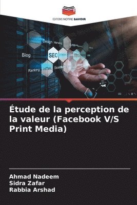 bokomslag tude de la perception de la valeur (Facebook V/S Print Media)