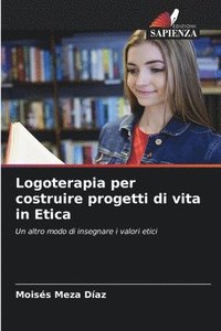 bokomslag Logoterapia per costruire progetti di vita in Etica