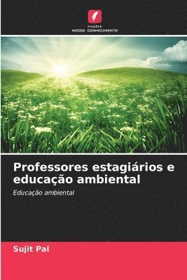 bokomslag Professores estagiários e educação ambiental