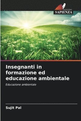 Insegnanti in formazione ed educazione ambientale 1