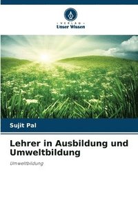 bokomslag Lehrer in Ausbildung und Umweltbildung