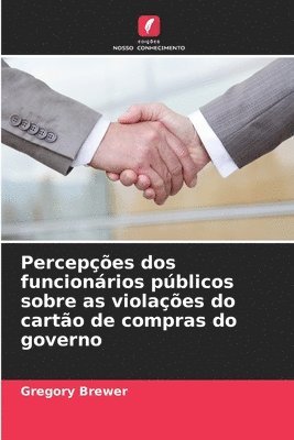 bokomslag Percepes dos funcionrios pblicos sobre as violaes do carto de compras do governo