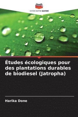 Études écologiques pour des plantations durables de biodiesel (Jatropha)