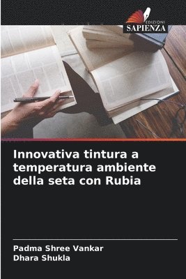 bokomslag Innovativa tintura a temperatura ambiente della seta con Rubia